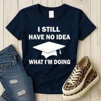 I Still Have No idea What I'm Doing Women's T-Shirt thumb 3