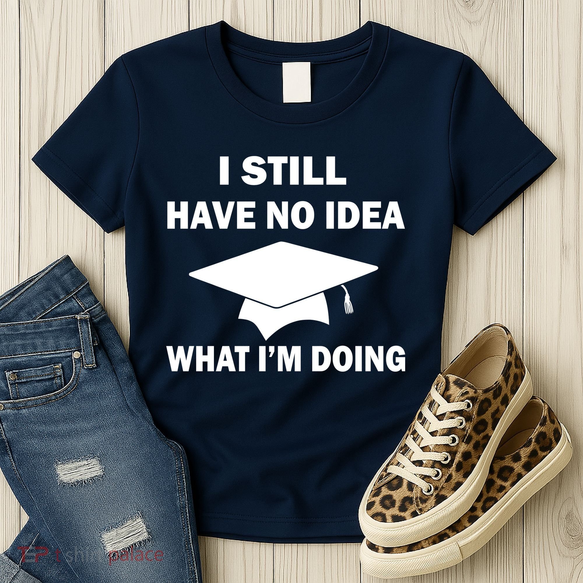 I Still Have No idea What I'm Doing Women's T-Shirt