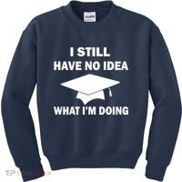 I Still Have No idea What I'm Doing Kids Sweatshirt thumb 0