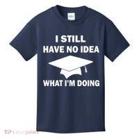 I Still Have No idea What I'm Doing Kids T-Shirt thumb 0