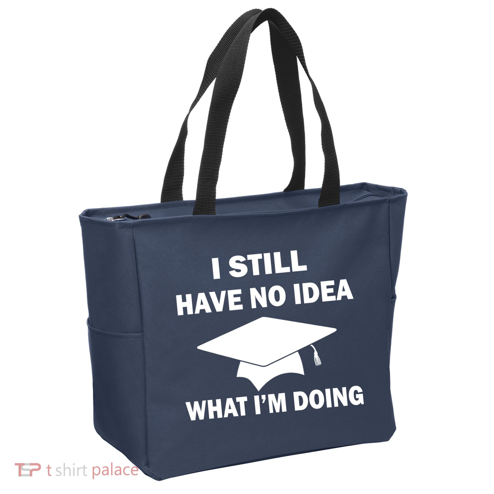 I Still Have No idea What I'm Doing Tote Bag