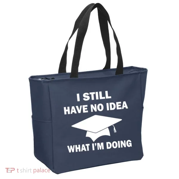 I Still Have No idea What I'm Doing Tote Bag