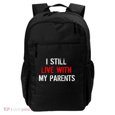I Still Live With My Parents Backpack