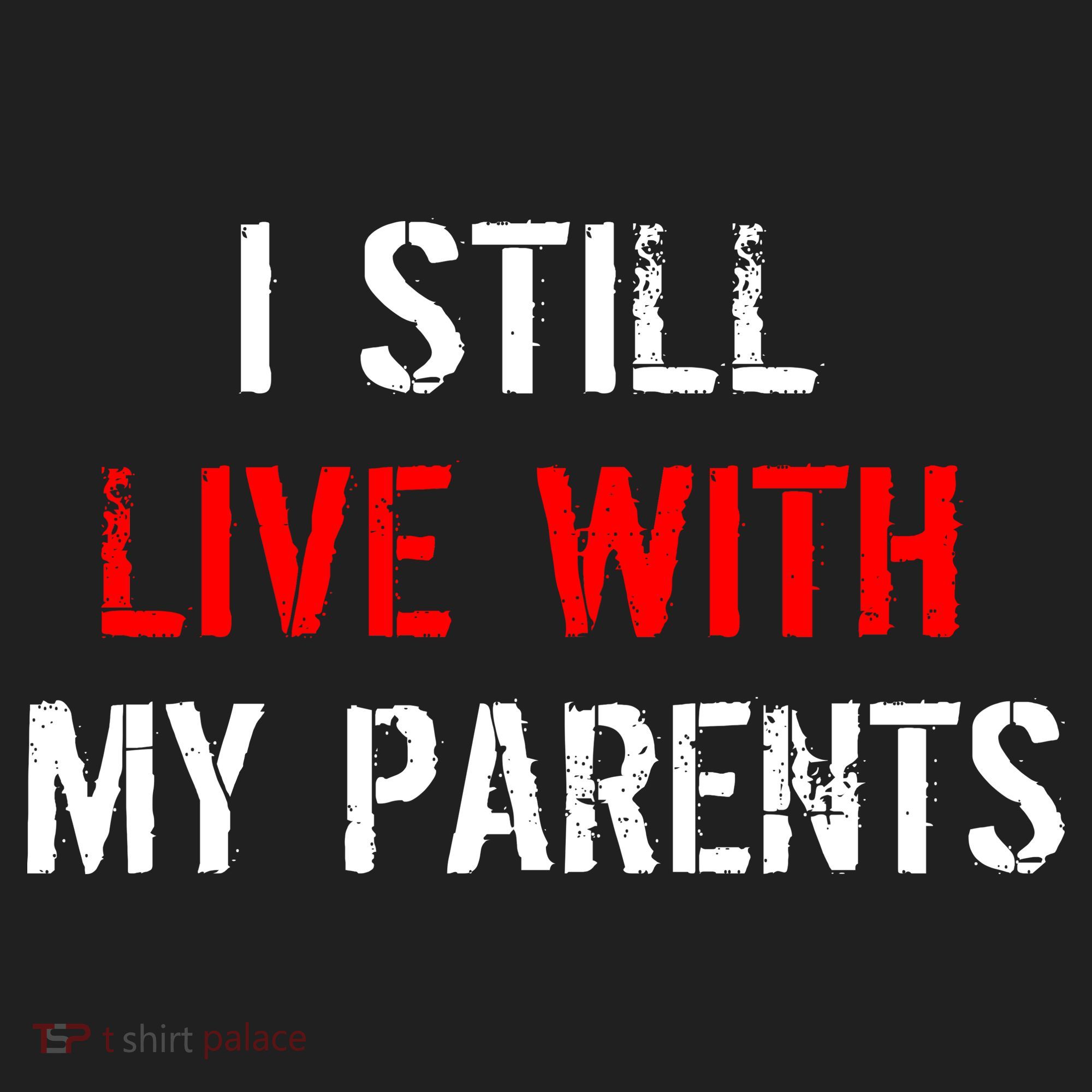 I Still Live With My Parents Tumbler