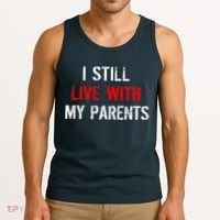 I Still Live With My Parents Tank Top thumb 3
