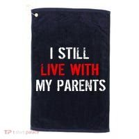 I Still Live With My Parents Golf Towel thumb 0