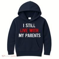 I Still Live With My Parents Kids Hoodie thumb 0
