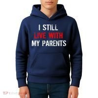 I Still Live With My Parents Kids Hoodie thumb 4