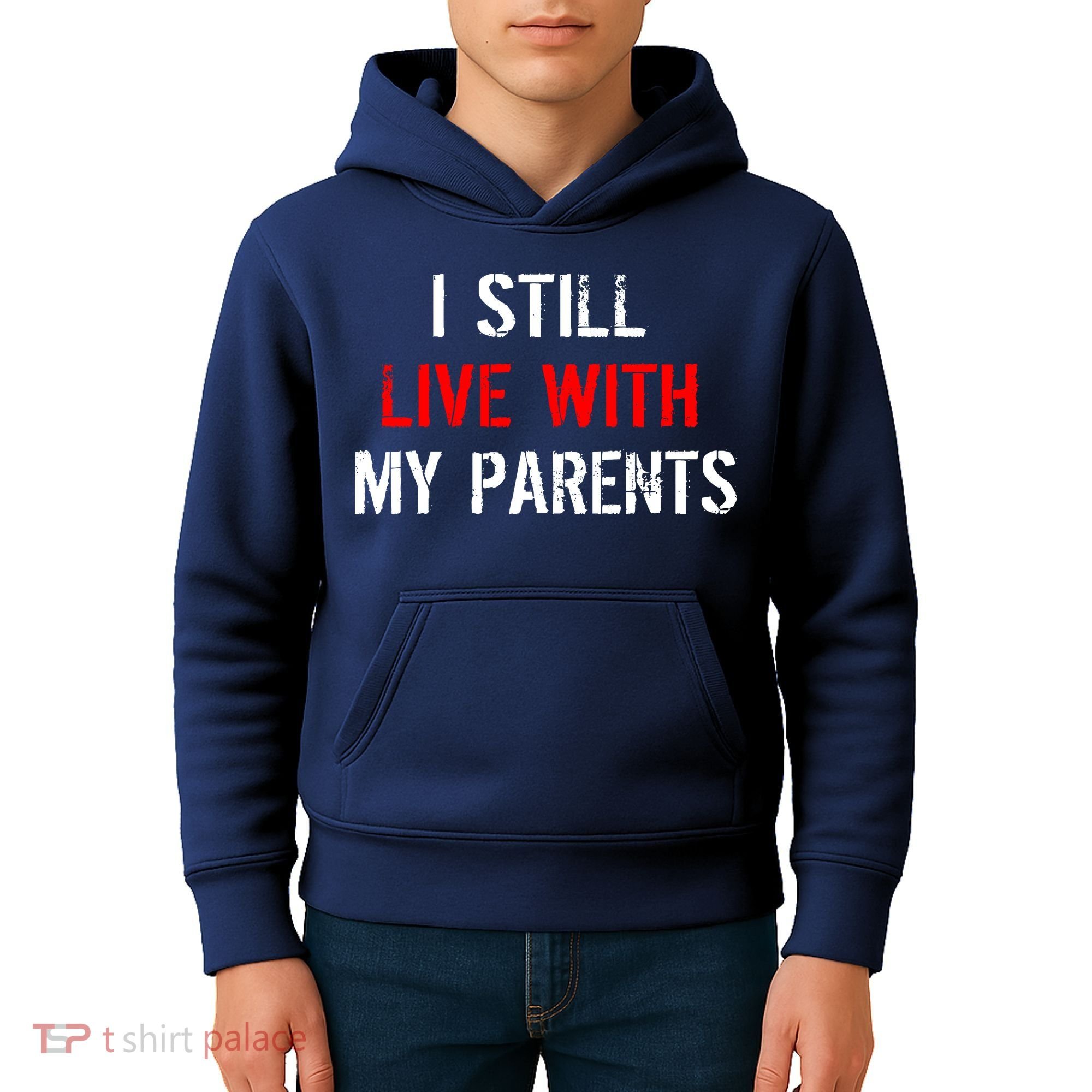I Still Live With My Parents Kids Hoodie