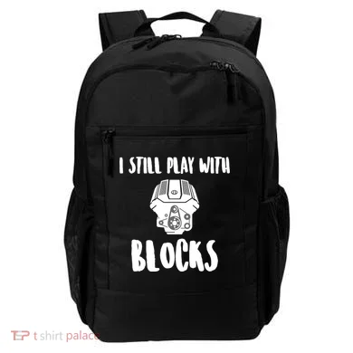 I Still Play With Blocks Backpack