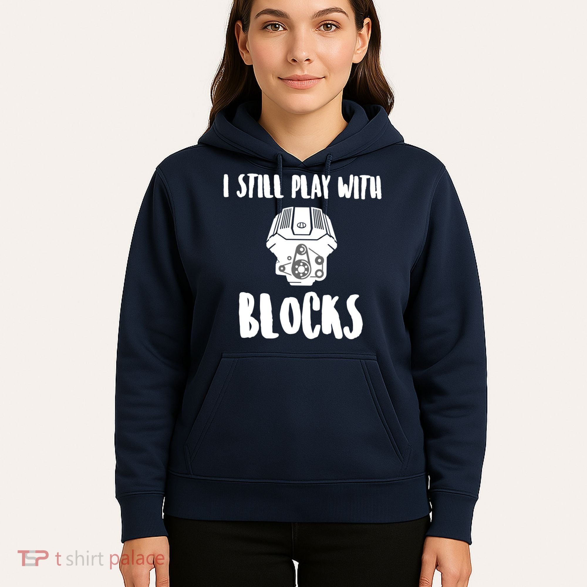 I Still Play With Blocks Hoodie