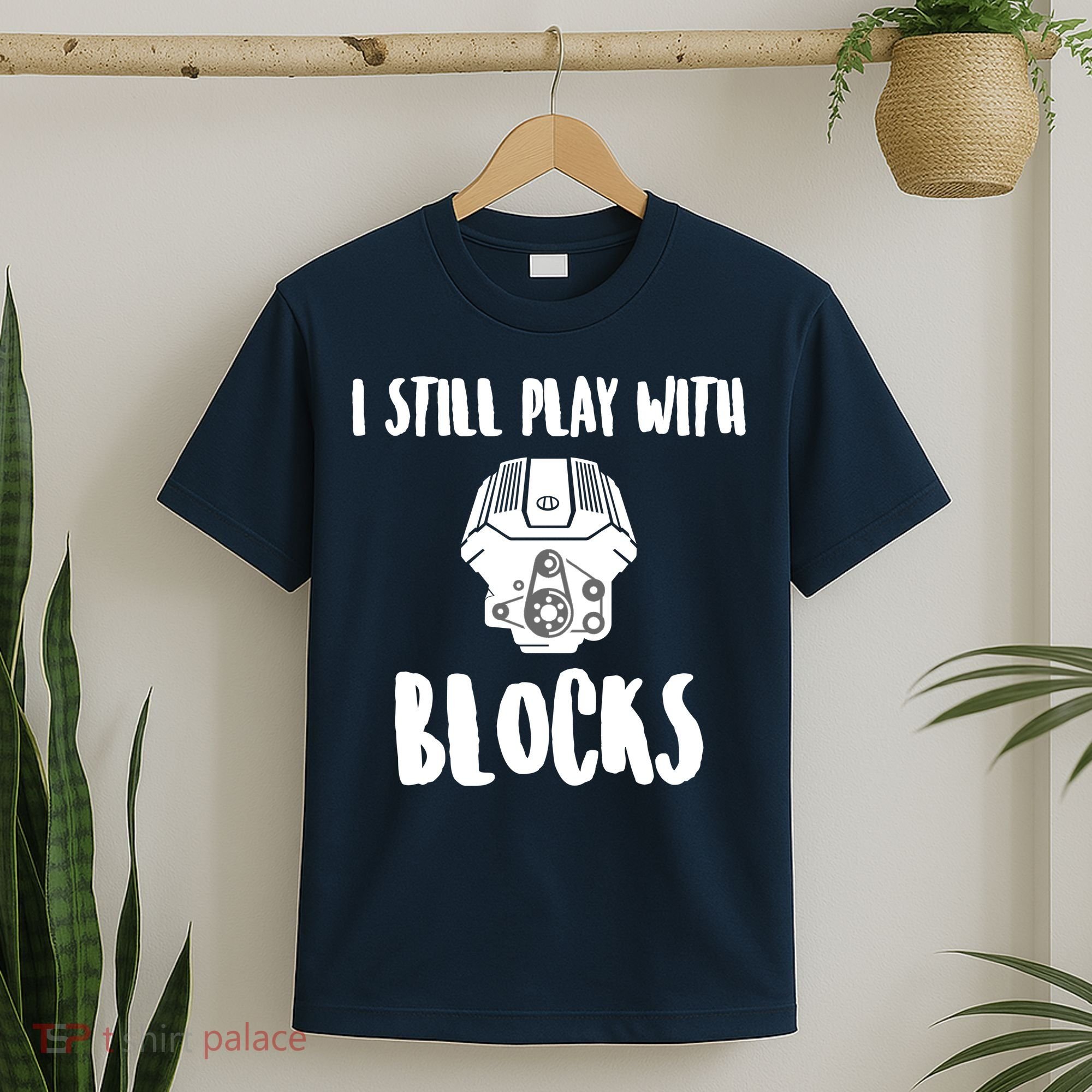 I Still Play With Blocks T-Shirt