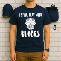I Still Play With Blocks T-Shirt thumb 6