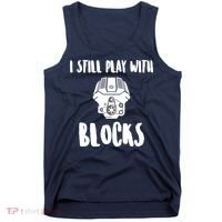I Still Play With Blocks Tank Top thumb 0