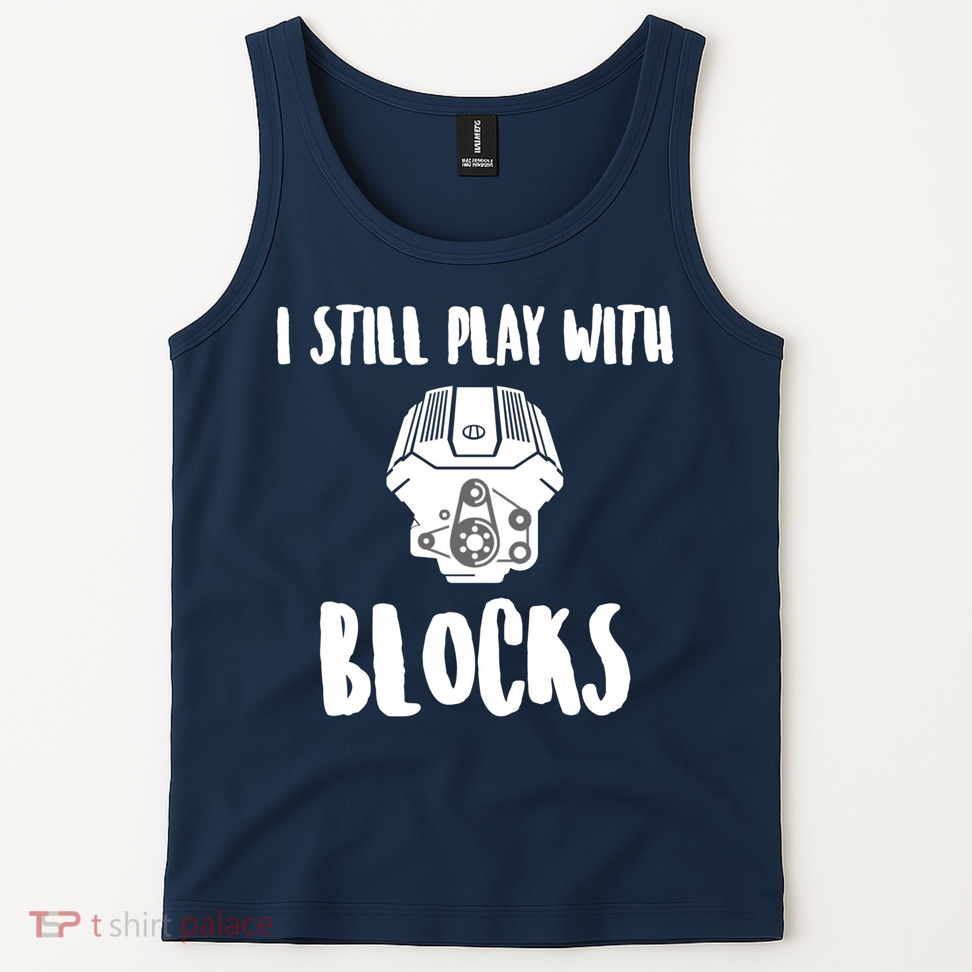 I Still Play With Blocks Tank Top