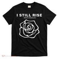 I Still Rise Inspirational Quote T-Shirt thumb 0