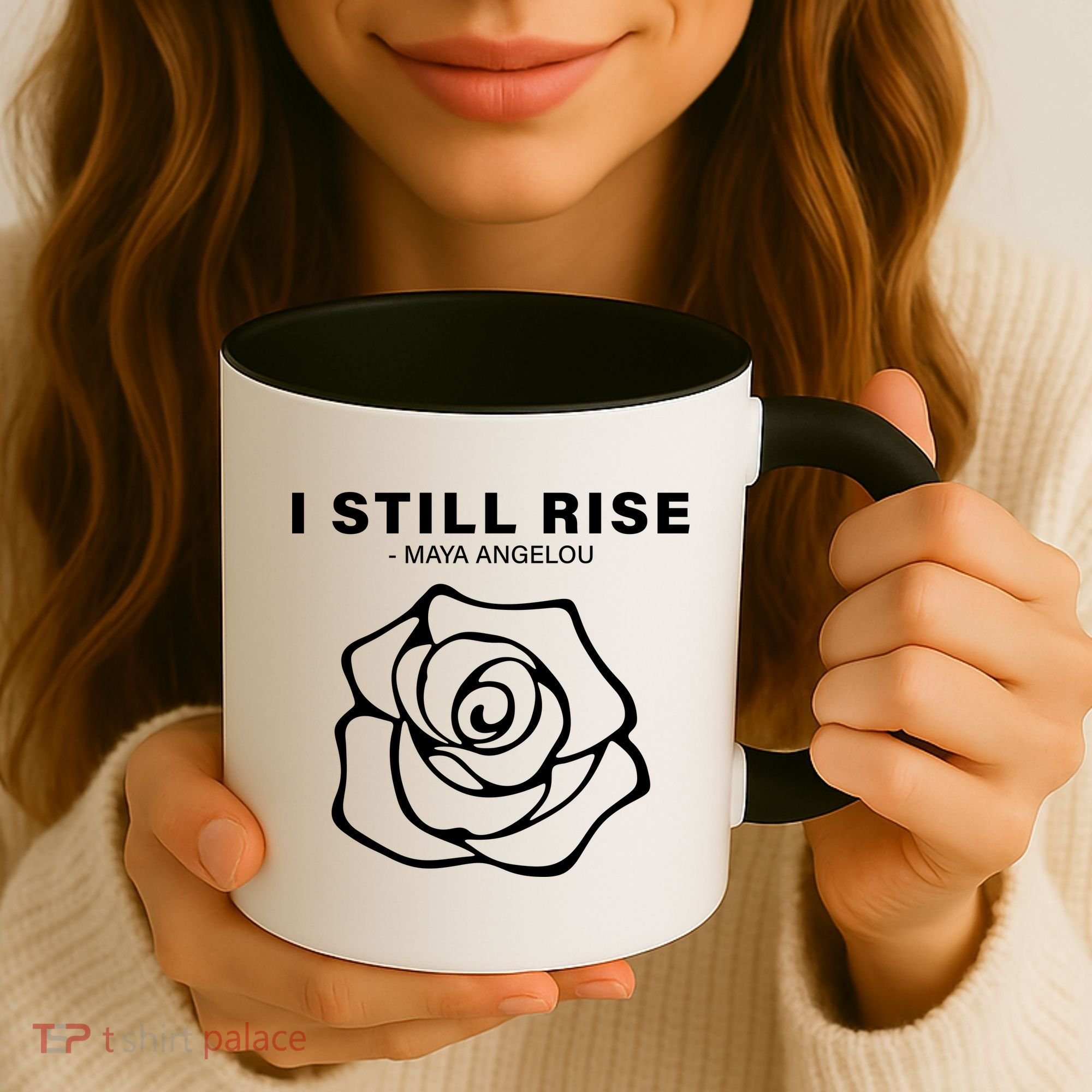 I Still Rise Inspirational Quote Coffee Mug