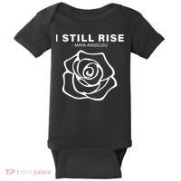 I Still Rise Inspirational Quote Baby Bodysuit thumb 0