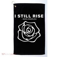 I Still Rise Inspirational Quote Golf Towel thumb 0