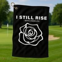 I Still Rise Inspirational Quote Golf Towel thumb 1