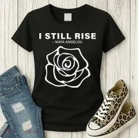 I Still Rise Inspirational Quote Women's T-Shirt thumb 3