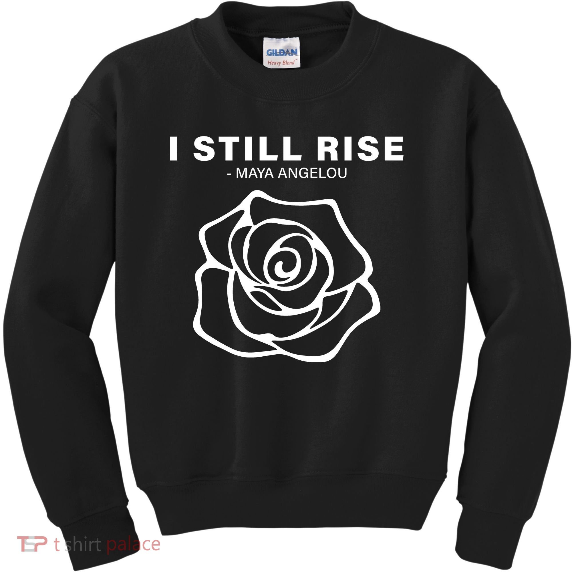 I Still Rise Inspirational Quote Kids Sweatshirt