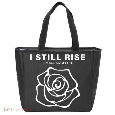 I Still Rise Inspirational Quote Bag