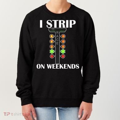 I Strip On Weekends Women's Sweatshirt