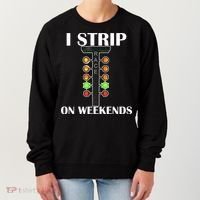 I Strip On Weekends Women's Sweatshirt thumb 0