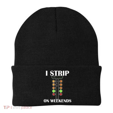 I Strip On Weekends Beanie