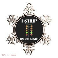 I Strip On Weekends Ornament thumb 0