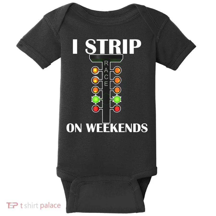 I Strip On Weekends Baby Bodysuit
