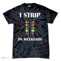 I Strip On Weekends Tie-Dye T-Shirt thumb 0