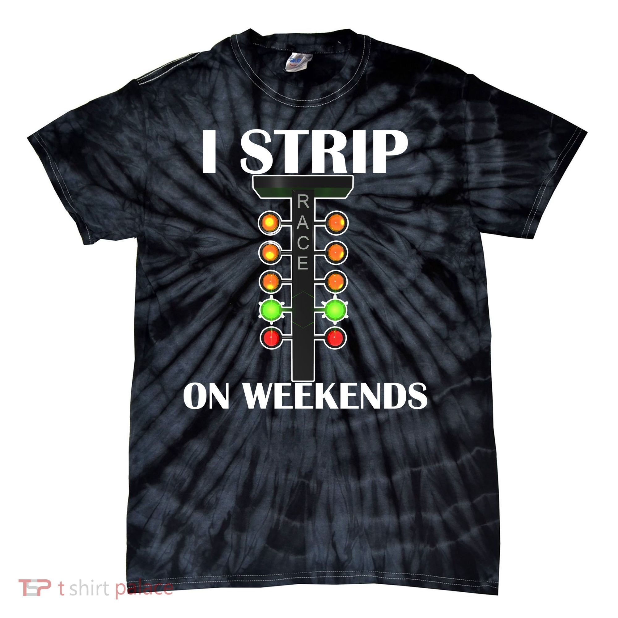 I Strip On Weekends Tie-Dye T-Shirt