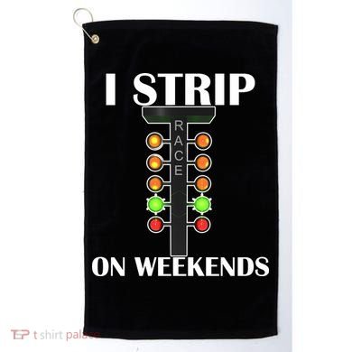 I Strip On Weekends Golf Towel