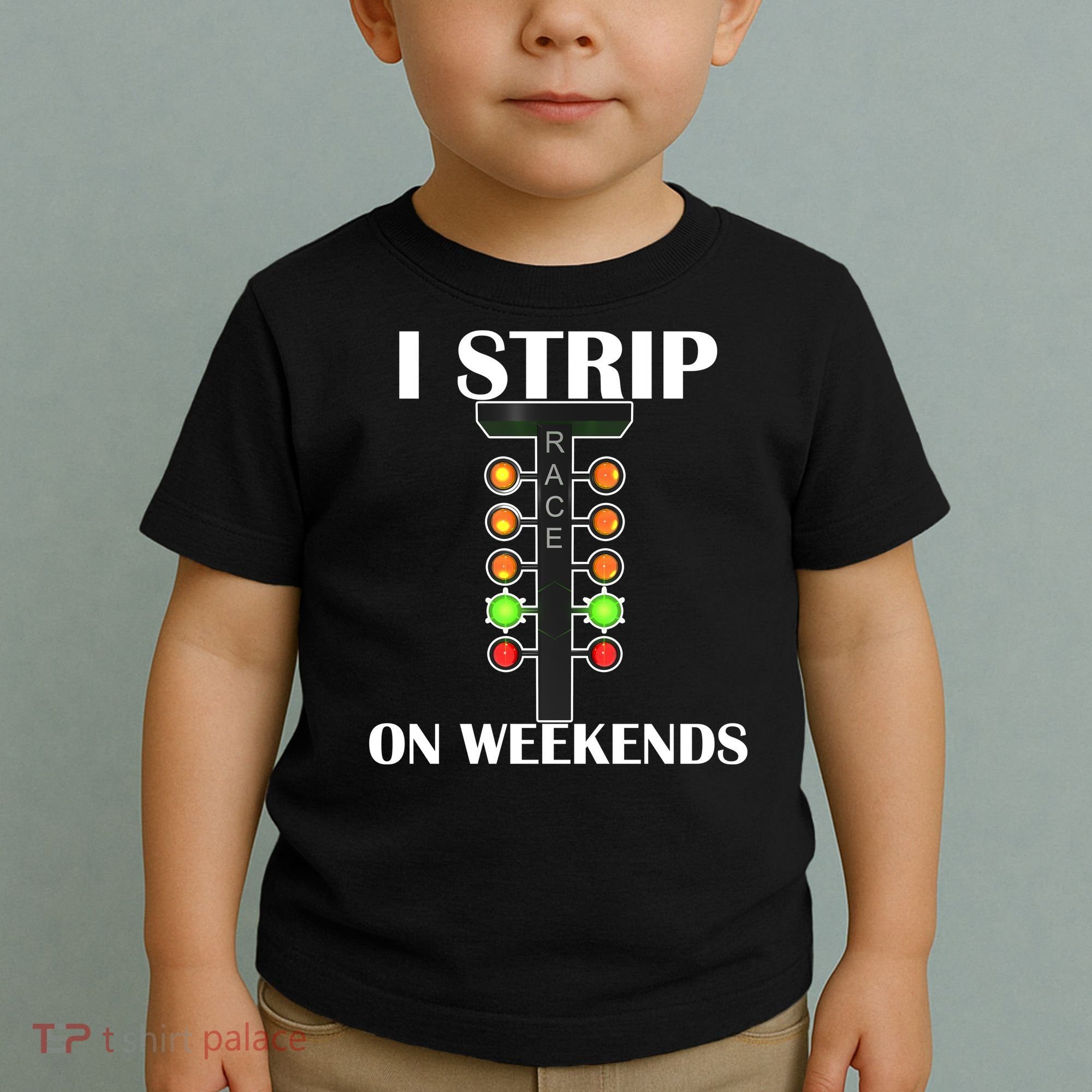 I Strip On Weekends Toddler T-Shirt