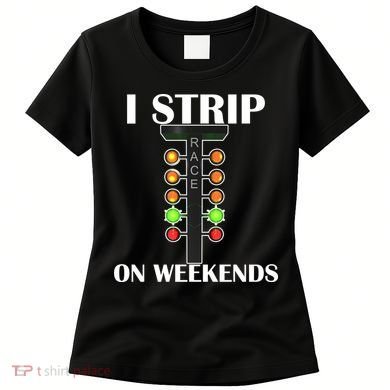 I Strip On Weekends Women's T-Shirt