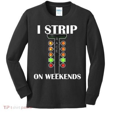 I Strip On Weekends Kids Long Sleeve Shirt