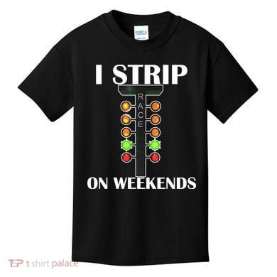 I Strip On Weekends Kids T-Shirt