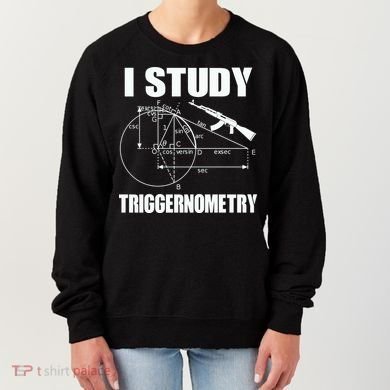 I Study Triggernometry Gun Women's Sweatshirt
