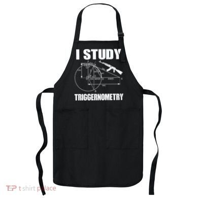 I Study Triggernometry Gun Apron