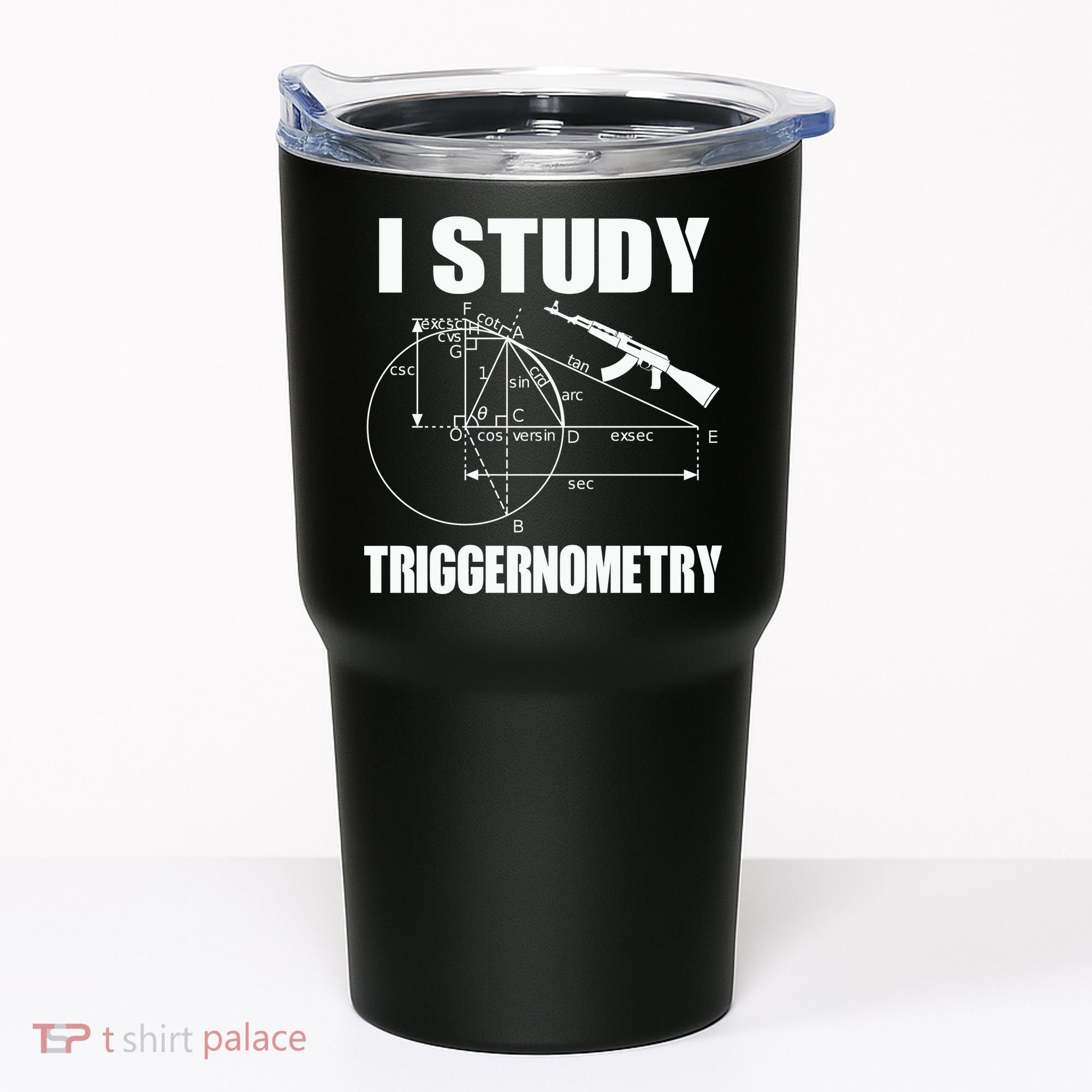 I Study Triggernometry Gun Tumbler