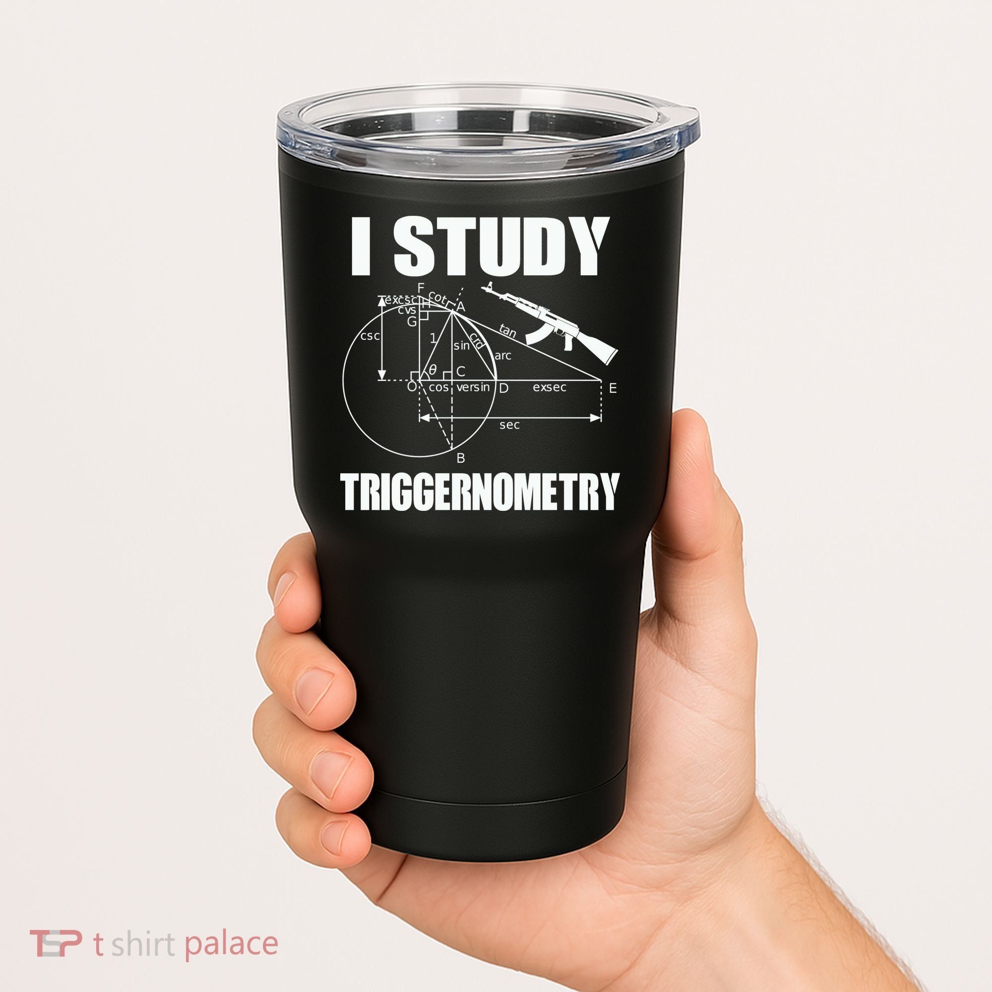 I Study Triggernometry Gun Tumbler