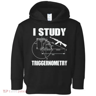 I Study Triggernometry Gun Toddler Hoodie