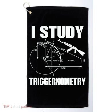 I Study Triggernometry Gun Golf Towel