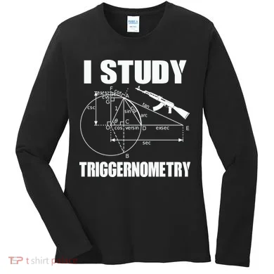 I Study Triggernometry Gun Women's Long Sleeve Shirt