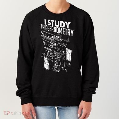 I Study Triggernometry Gun Diagram Women's Sweatshirt