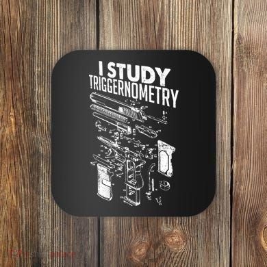 I Study Triggernometry Gun Diagram Coaster
