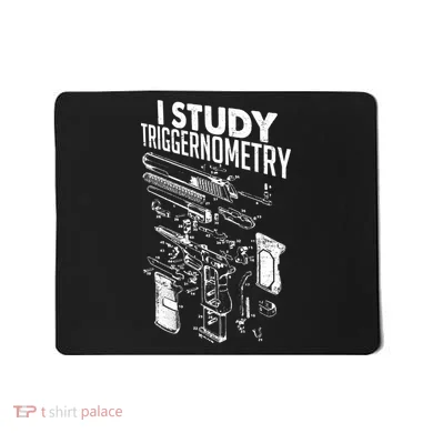I Study Triggernometry Gun Diagram Mousepad