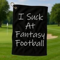 I Suck At Fantasy Football Golf Towel thumb 1